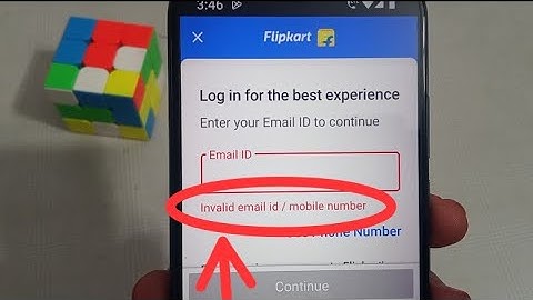invalid email ID / mobile number problem in Flipkart ?
