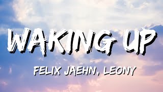 Felix Jaehn, Leony - Waking Up (Lyrics)