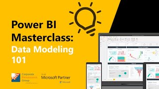 Power BI Masterclass: Data Modeling 101