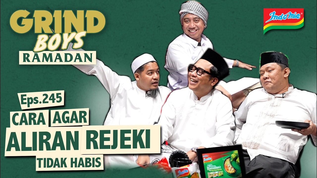 Grind Boys Eps.245 - Cara Agar Aliran Rejeki Tidak Habis