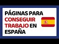 Las 5 Mejores Páginas para Conseguir Trabajo en España ...