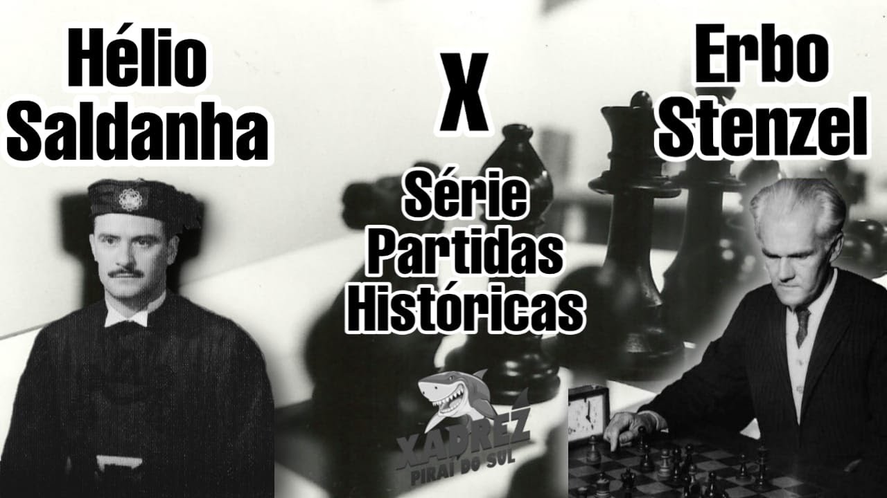 Série Partidas Históricas Xadrez Piraí - Hélio Saldanha x Erbo Stenzel 