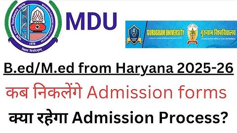 Admissions open in B.ed from MDU ROHTAK For Session 2025-26! B.ed Haryana Admissions 2025-26!