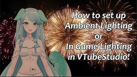 [VTS Tutorial] Ambient Lighting / In Game Lighting