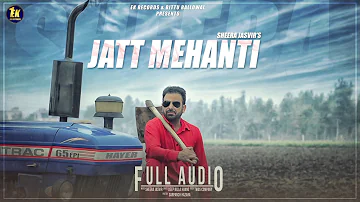 Jatt Mehanti | Full Audio | Sheera Jasvir | New Punjabi Song 2016 |