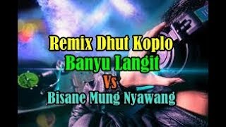 REMIX DHUT KOPLO BANYU LANGIT
