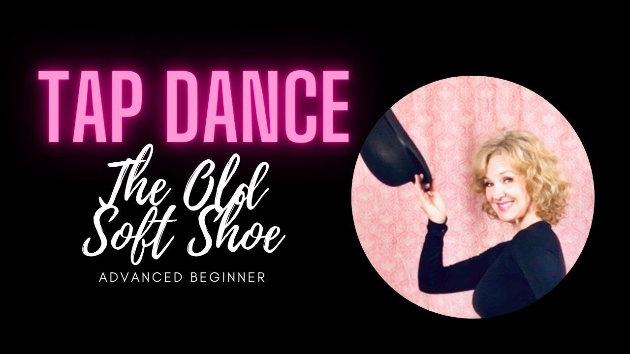 How to Tap Dance The Soft Shoe Step By Step YouTube