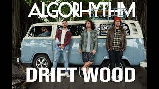 Algorhythm- "Driftwood" (Official Music Video)