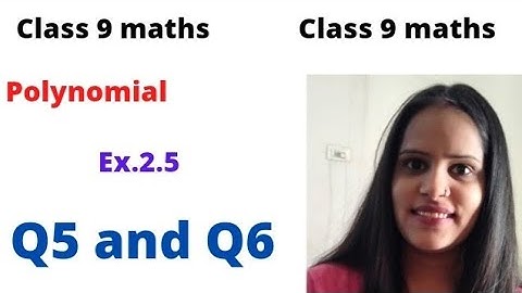 q5 and q6 | class 9 maths | chapter 2 | Ex. 2.5 | polynomial-by Sangeeta mam