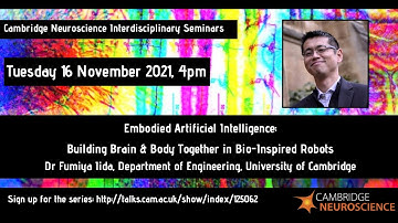 Fumiya Iida: Embodied Artificial Intelligence: Building brain & body together in bio-inspired robots