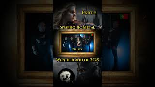 Symphonic Metal Wonderland of 2025 (part 8) #Shorts
