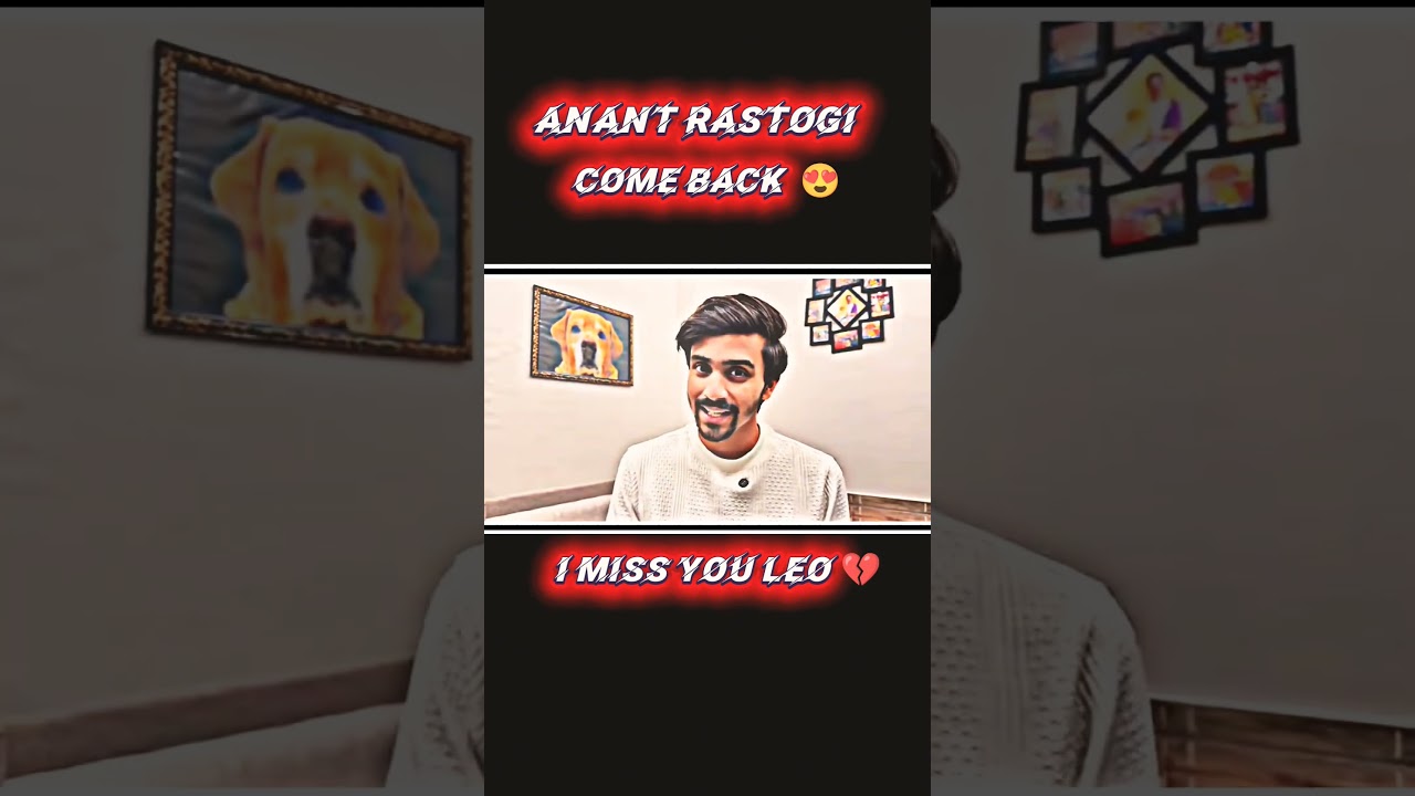 anant rastogi come back 😍 I miss you Leo 😭