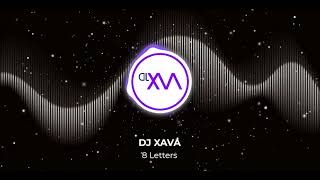 Why Don't We - 8 Letters (DJ XAVA Remix)