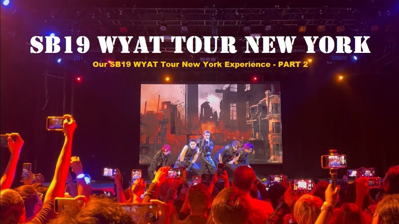 Our SB19 WYAT Tour New York Experience PART 2 YouTube