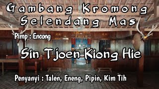 Gambang Kromong Klasik Selendang Mas sin Tjoen Kiong Hie