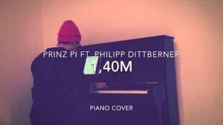 Miniatura del video "Prinz Pi ft. Philipp Dittberner - 1,40m (Piano Cover + Noten)"