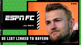 Maatthijs de Ligt linked to Bayern Munich: Will Bayern outbid Chelsea? | ESPN FC