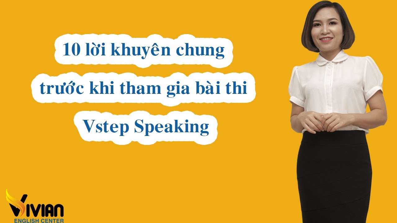 10 lời khuyên khi thi nói chứng chỉ tiếng Anh B1, B2,... - youtube