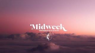 Midweek Prayer Service // Rev. Ken Hundley // August 3