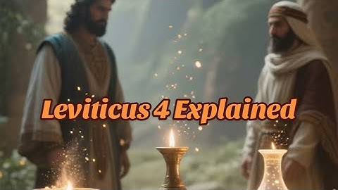 Leviticus 4 Explained | The Sin Offering — God’s Mercy for Our Failures