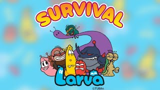 LARVA SURVIVAL - CHAPTER 1 (STAGE 11)