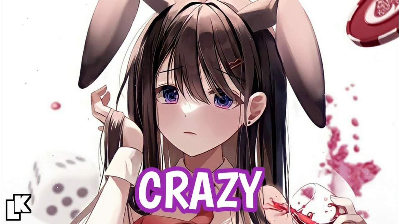 「Nightcore」→Crazy (Douglas  .T) Collaboration With Lanzan