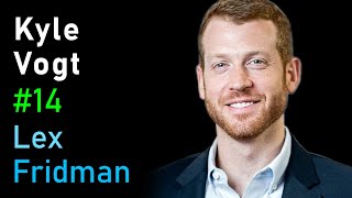 Kyle Vogt: Cruise Automation | Lex Fridman Podcast #14