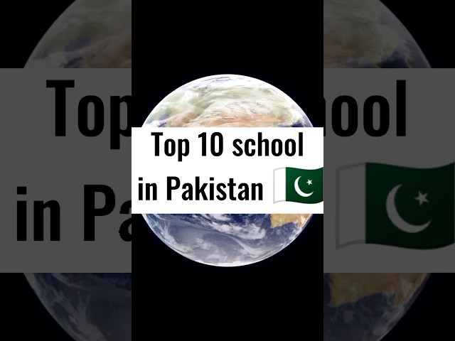 Top 10 School in Pakistan 😱#shorts #youtubeshorts #shortsfeed #shortvrial #top10 #ternding #viral class=