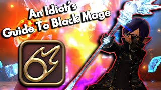 An Idiot's Skills/Abilities Guide to BLACK MAGE!!! | FFXIV