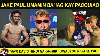 Jake Paul Umamin BAHAG kay PACQUIAO | Tank Davis hindi Naka-IMIK Brutal PAHIYA!