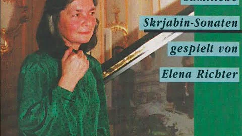 Elena Richter plays Scriabin  The complete Piano S...