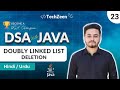DSA Tutorial #23: Doubly Linked List in Java | Deletion at Start, End & Index | 2025 | (Hindi/Urdu)