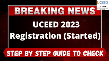 UCEED 2023 Application Form (Started) - How to Fill Officially UCEED 2023 Application Form online