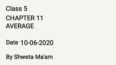 Class 5 CH 11 Average (10-06-2020)