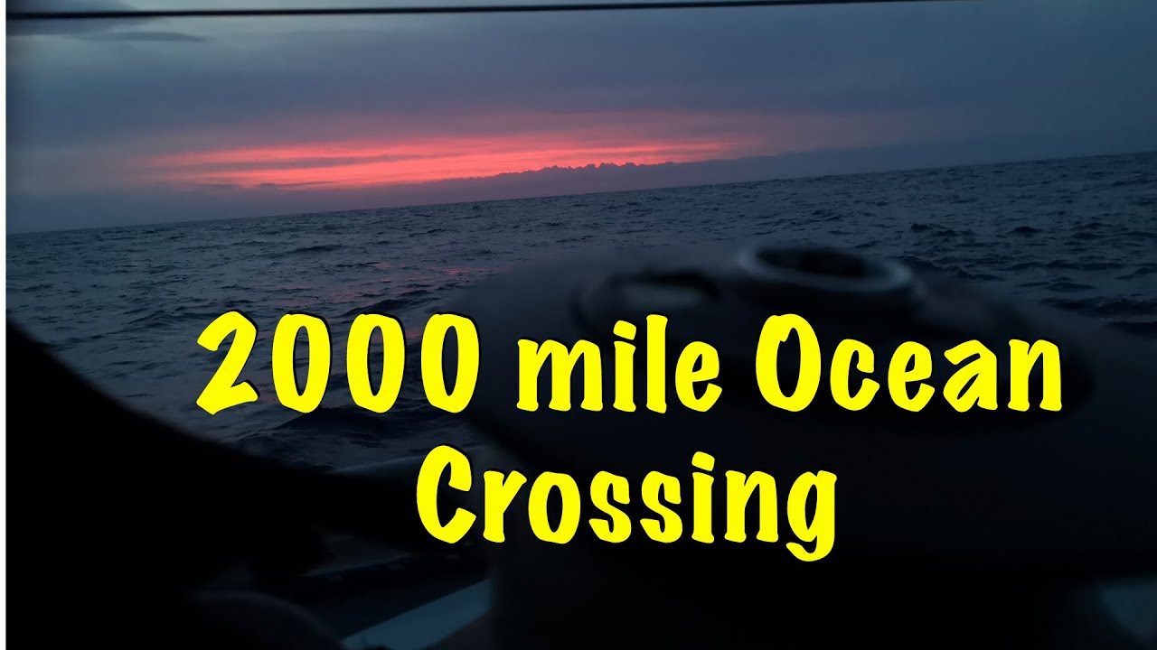 Ocean sailing, 2000 miles non stop