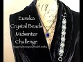 Eureka Crystal Beads Midwinter Challenge