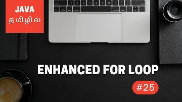 Java Programming - 25 | Arrays with Enhanced For Loop | Tamil