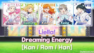 [Full] Dreaming Energy - Liella! (Color Coded Lyrics) [Kan/Rom/Han]│Love Live!