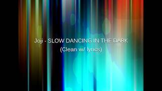 Joji - SLOW DANCING IN THE DARK (Clean)