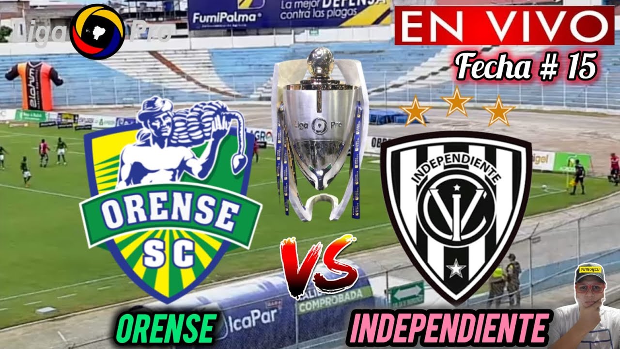 ORENSE vs INDEPENDIENTE DEL VALLE EN VIVO 🏆// 🚨 LIGA PRO 2024 - YouTube