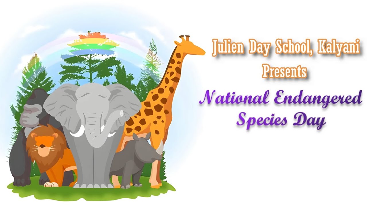 Julien Day School,Kalyani National Endangered Species Day - YouTube