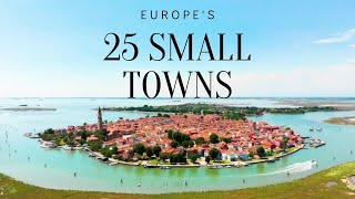 25 Most Beautiful, Tiny and Small Towns in Europe