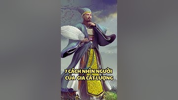 7 Bí Quyết Nhìn Người Đỉnh Cao của Gia Cát Lượng – Áp Dụng Ngay Để Thành Công #shortvideo #loiday