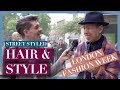 Men's Hair and Style at London Fashion Week Men's | Street Styled | Summer 2017