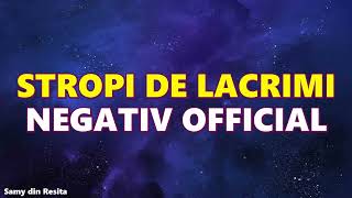 STROPI DE LACRIMI - NEGATIV OFFICIAL