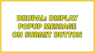 Drupal: Display popup message on submit button