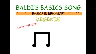Baldi's Basics Song Karaoke  Basics In Behavior (Short Ver.)