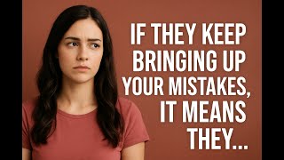 Celebrity If They Keep Bringing Up Your Mistakes, It Means They… | Life Lessons & Psychology Profile