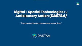 Details DASTAA: Transforming Disaster Preparedness with Digital and Spatial Technologies News