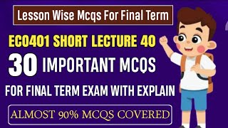 ECO401 Short Lecture 40 || ECO401 Final Term MCQs 2025 || ECO401 Final Term Preparation 2025